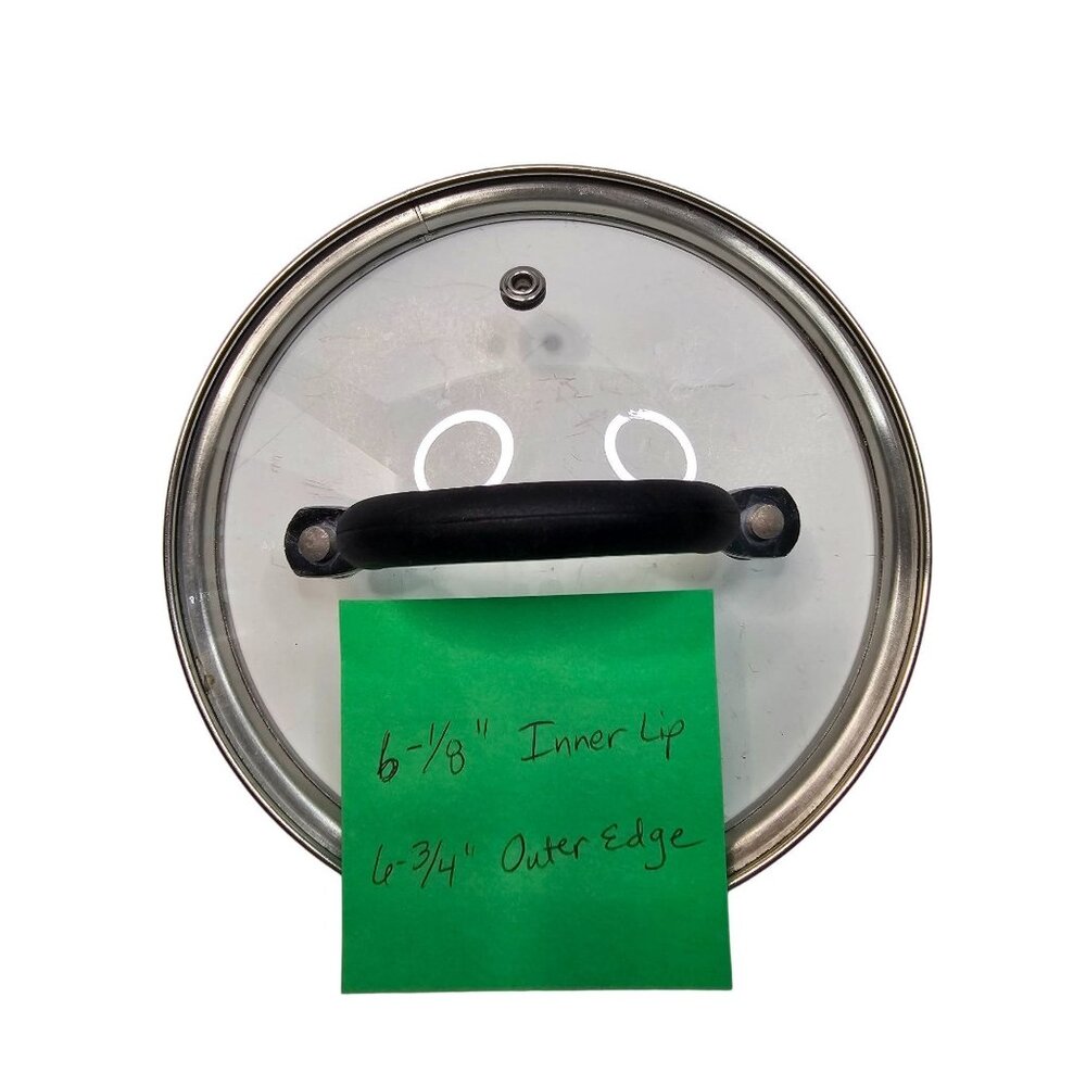Glass Lid With Handle For Pots & Pans 6-1/8" Inner Lip 6-3/4" Outer Edge